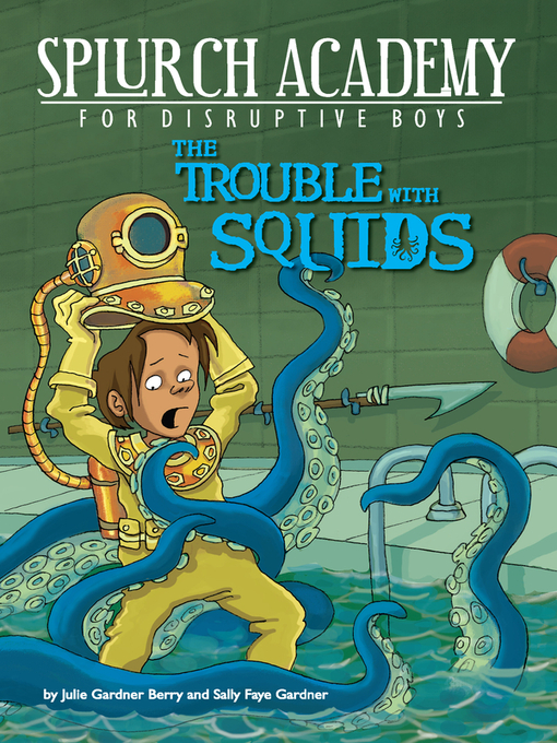 Title details for The Trouble with Squids by Julie Berry - Available